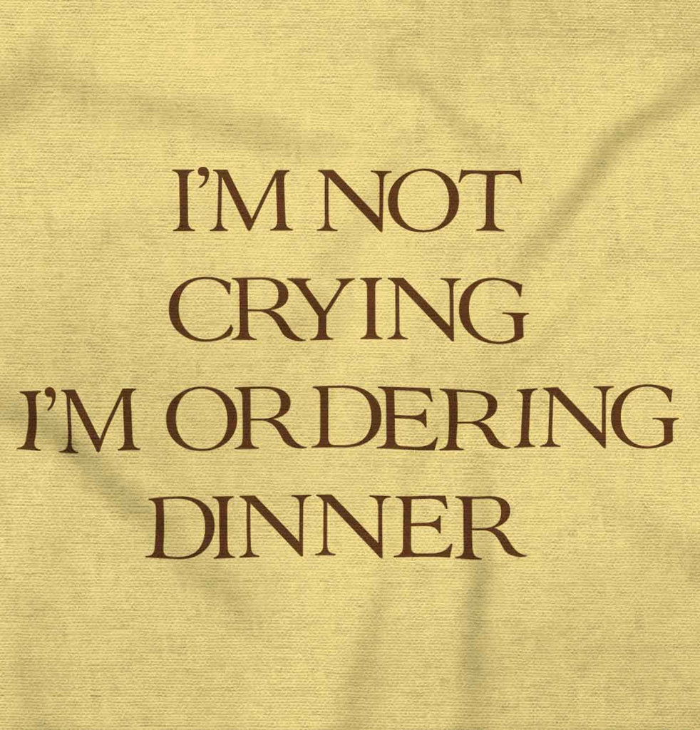 I'm Not Crying Infant Toddler T Shirt-Direct To Garment Print-Brisco Baby