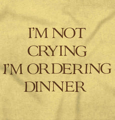 I'm Not Crying Infant Toddler T Shirt-Direct To Garment Print-Brisco Baby