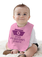 Relax My Grandma's A Nurse Infant Baby Bib-Direct To Garment Print-Brisco Baby