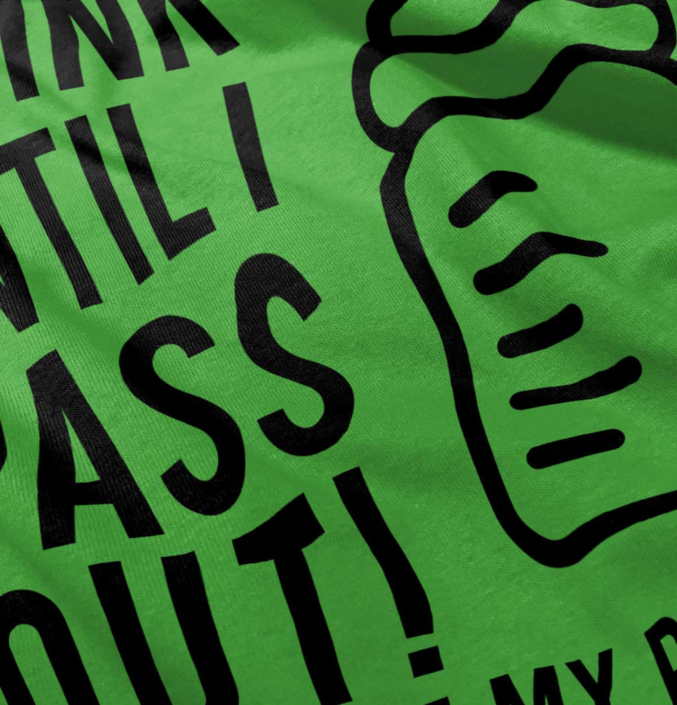 Drink Until I Pass Out Infant Toddler T Shirt-Direct To Garment Print-Brisco Baby