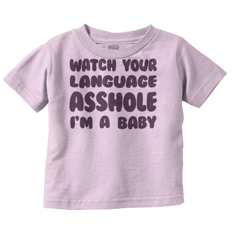 Watch Your Language Infant Toddler T Shirt-Direct To Garment Print-Brisco Baby