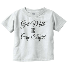Get Milk Infant Toddler T Shirt-Direct To Garment Print-Brisco Baby