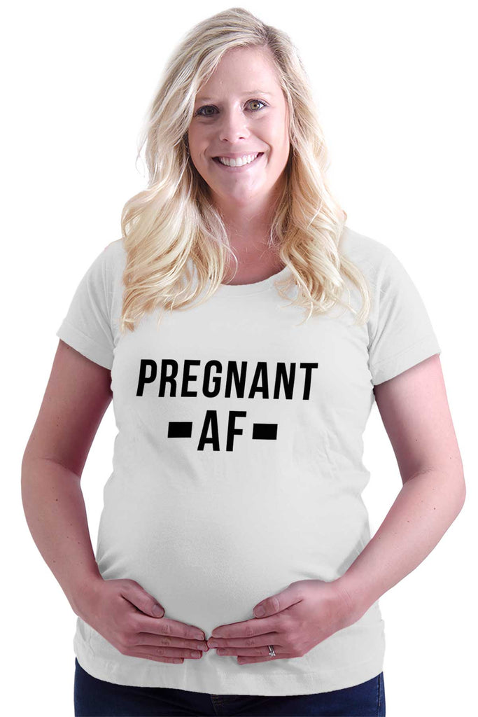 Pregnant AF Maternity T-Shirt-Direct To Garment Print-Brisco Baby