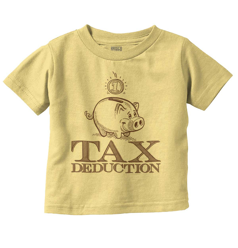 Cutest Tax Deduction Infant Toddler T Shirt-Direct To Garment Print-Brisco Baby