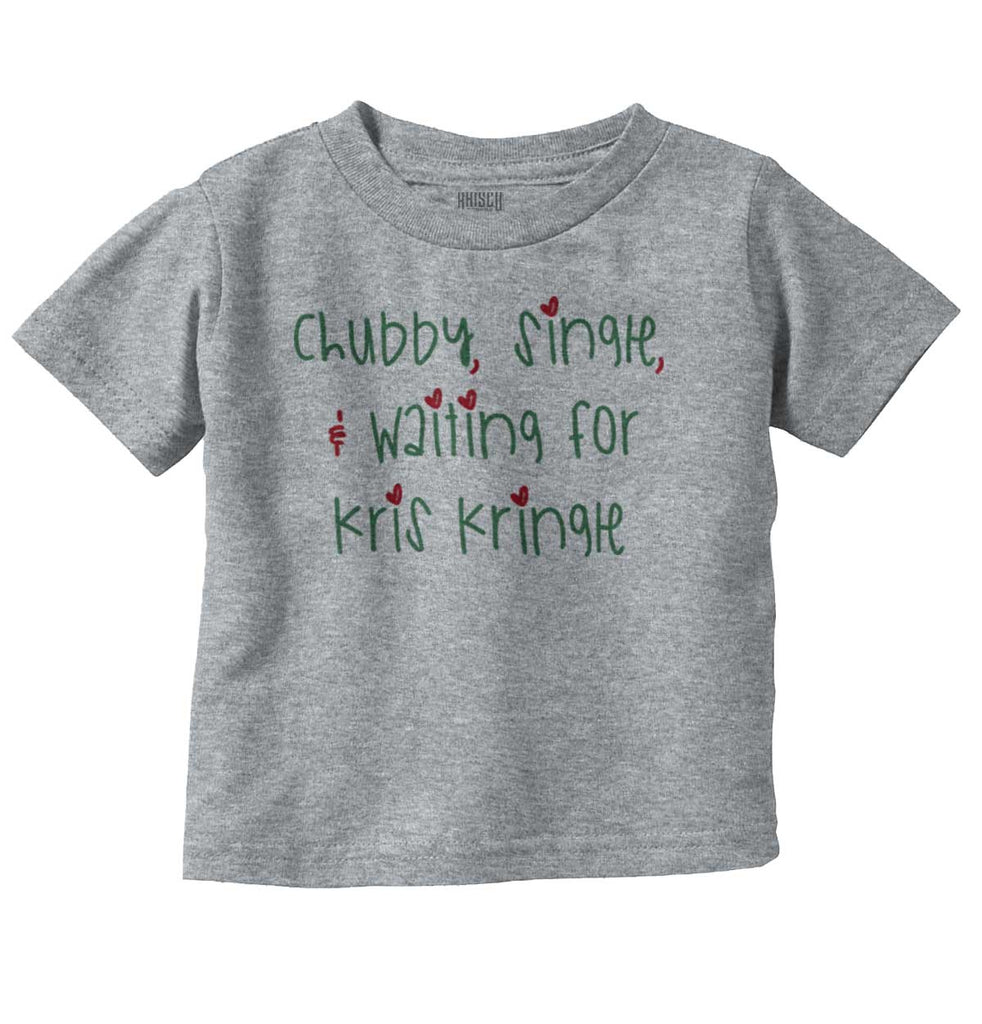 Waiting For Kris Kringle Infant Toddler T Shirt-Direct To Garment Print-Brisco Baby