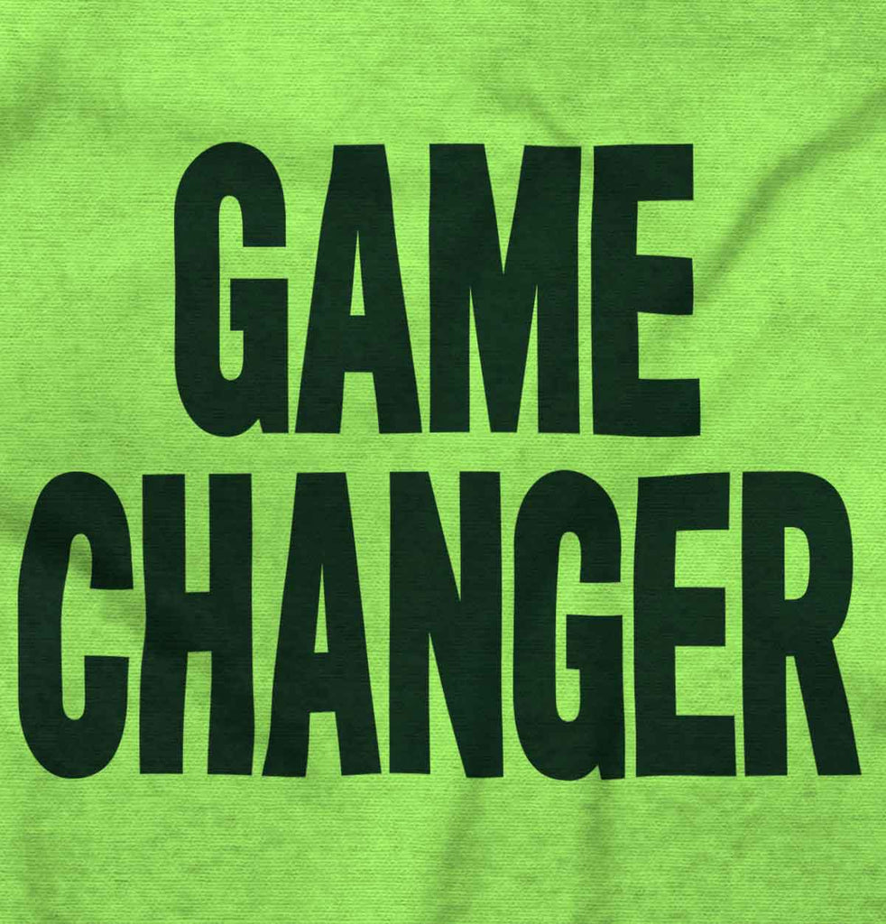 Game Changer Infant Toddler T Shirt-Direct To Garment Print-Brisco Baby