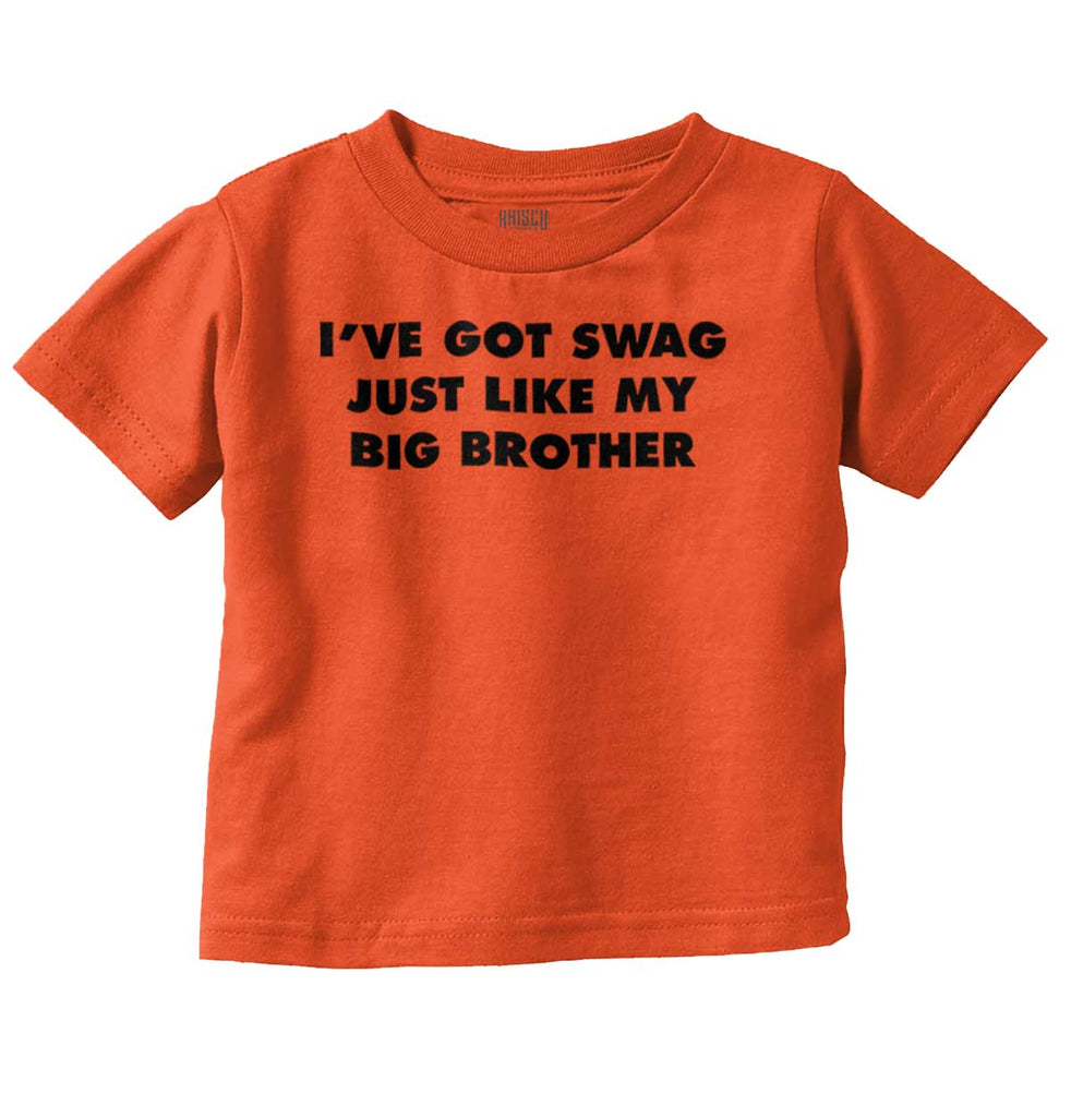 Got Swag Like Big Brother Infant Toddler T Shirt-Direct To Garment Print-Brisco Baby