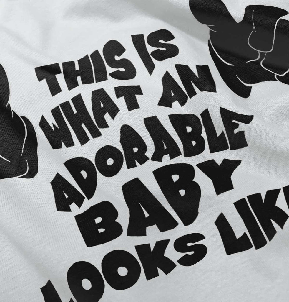 Adorable Looks Like Infant Toddler T Shirt-Direct To Garment Print-Brisco Baby