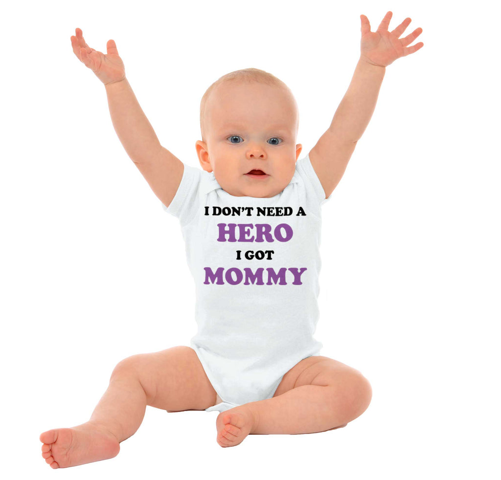 Don’t Need Hero Got Mommy Romper Bodysuit-Direct To Garment Print-Brisco Baby
