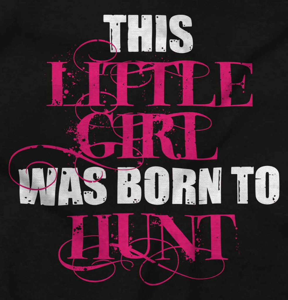 Little Girl Born To Hunt Romper Bodysuit-Direct To Garment Print-Brisco Baby
