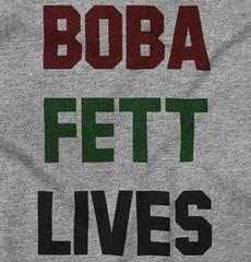Boba Fett Lives Infant Toddler T Shirt-Direct To Garment Print-Brisco Baby