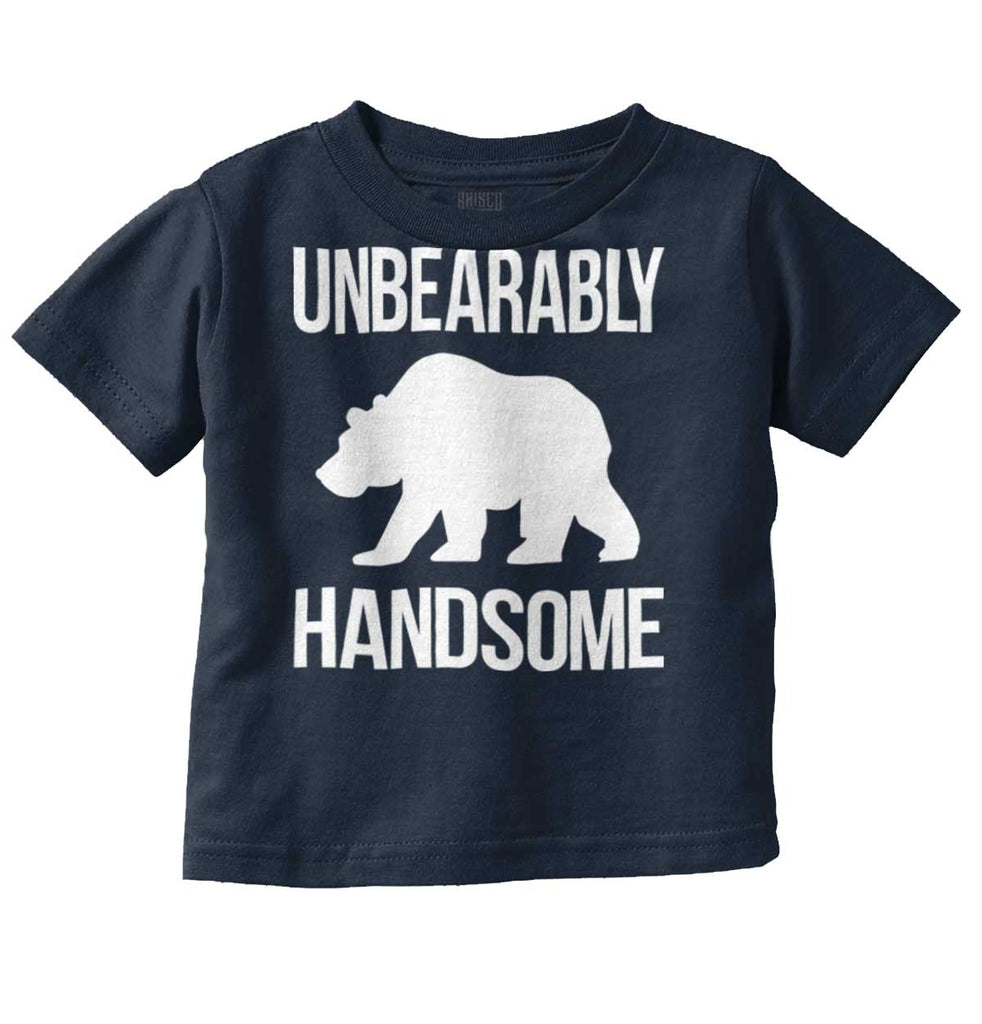 Unbearably Handsome Infant Toddler T Shirt-Direct To Garment Print-Brisco Baby