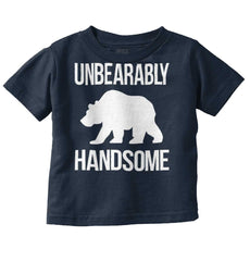 Unbearably Handsome Infant Toddler T Shirt-Direct To Garment Print-Brisco Baby