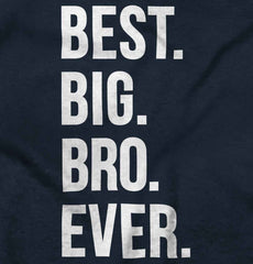 Best Big Bro Ever Infant Toddler T Shirt-Direct To Garment Print-Brisco Baby