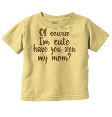 Cute Mom Infant Toddler T Shirt-Direct To Garment Print-Brisco Baby