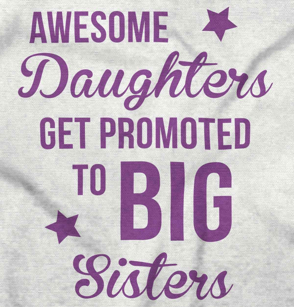 Awesome Daughter Promote Big Sisters Romper Bodysuit-Direct To Garment Print-Brisco Baby