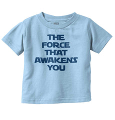 Force Awakens You Infant Toddler T Shirt-Direct To Garment Print-Brisco Baby