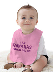 Bananas For Lil Sis Infant Baby Bib-Direct To Garment Print-Brisco Baby