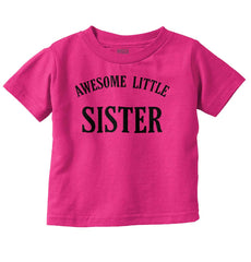 Awesome Little Sister Infant Toddler T Shirt-Direct To Garment Print-Brisco Baby
