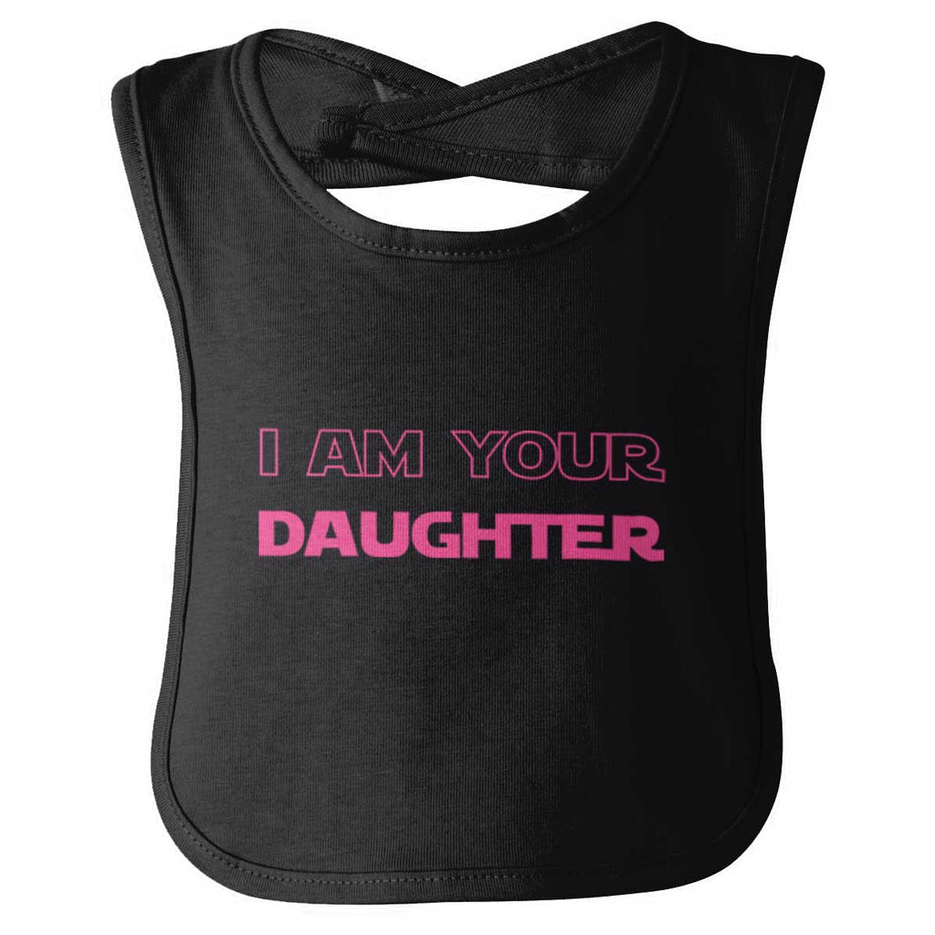 I Am Your Daughter Infant Baby Bib-Direct To Garment Print-Brisco Baby