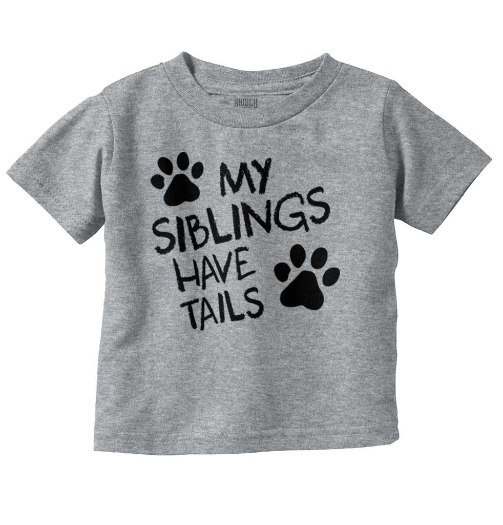 My Siblings Have Tai Infant Toddler T Shirt-Direct To Garment Print-Brisco Baby