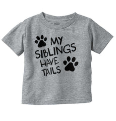 My Siblings Have Tai Infant Toddler T Shirt-Direct To Garment Print-Brisco Baby