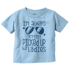 Picked Up By Ladies Infant Toddler T Shirt-Direct To Garment Print-Brisco Baby