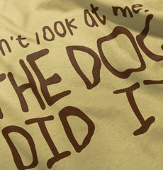 Dog Did It Infant Toddler T Shirt-Direct To Garment Print-Brisco Baby