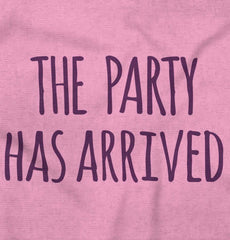 The Party Has Arrived Infant Toddler T Shirt-Direct To Garment Print-Brisco Baby