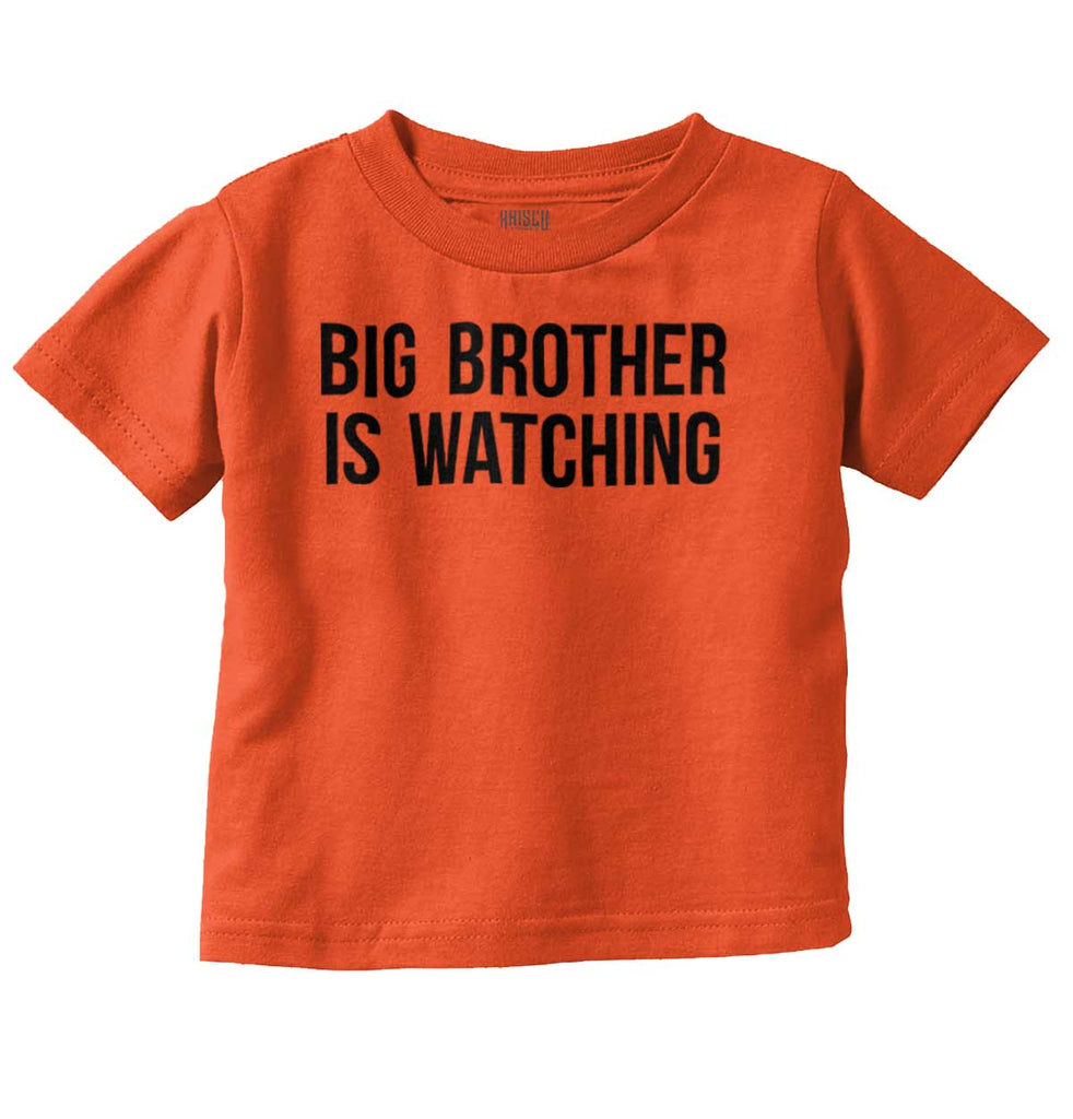 Big Brother Is Watching Infant Toddler T Shirt-Direct To Garment Print-Brisco Baby