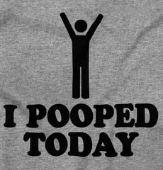 I Pooped Today Infant Toddler T Shirt-Direct To Garment Print-Brisco Baby