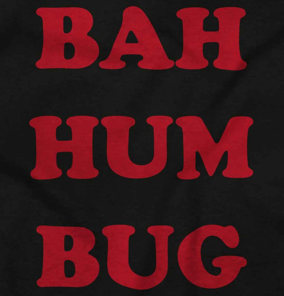 Bah Hum Bug Infant Toddler T Shirt-Direct To Garment Print-Brisco Baby