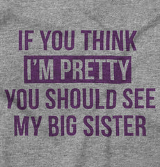 Pretty Big Sister Infant Toddler T Shirt-Direct To Garment Print-Brisco Baby