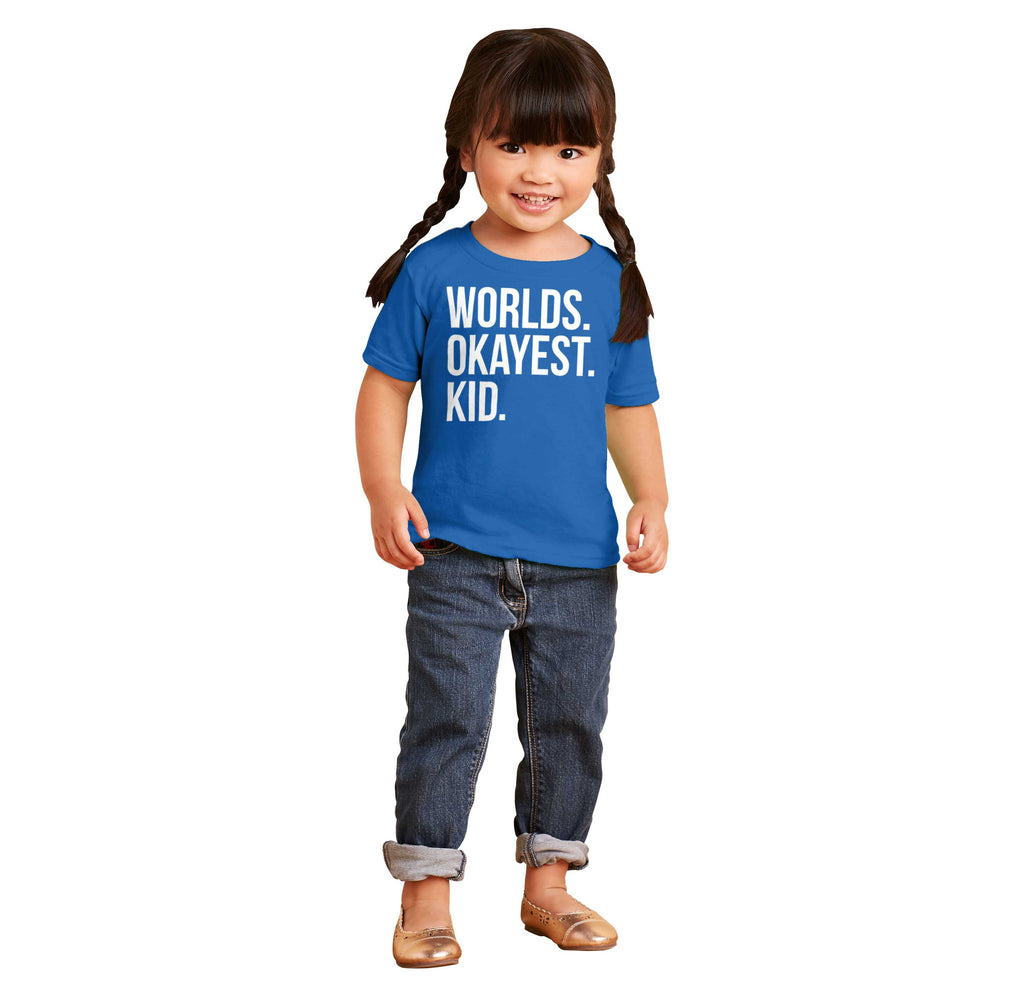 Worlds Okayest Kid Infant Toddler T Shirt-Direct To Garment Print-Brisco Baby