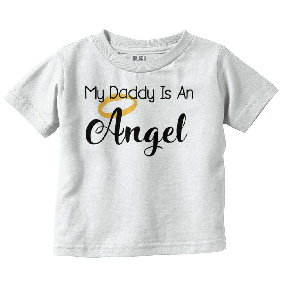 Daddy Is Angel Infant Toddler T Shirt-Direct To Garment Print-Brisco Baby