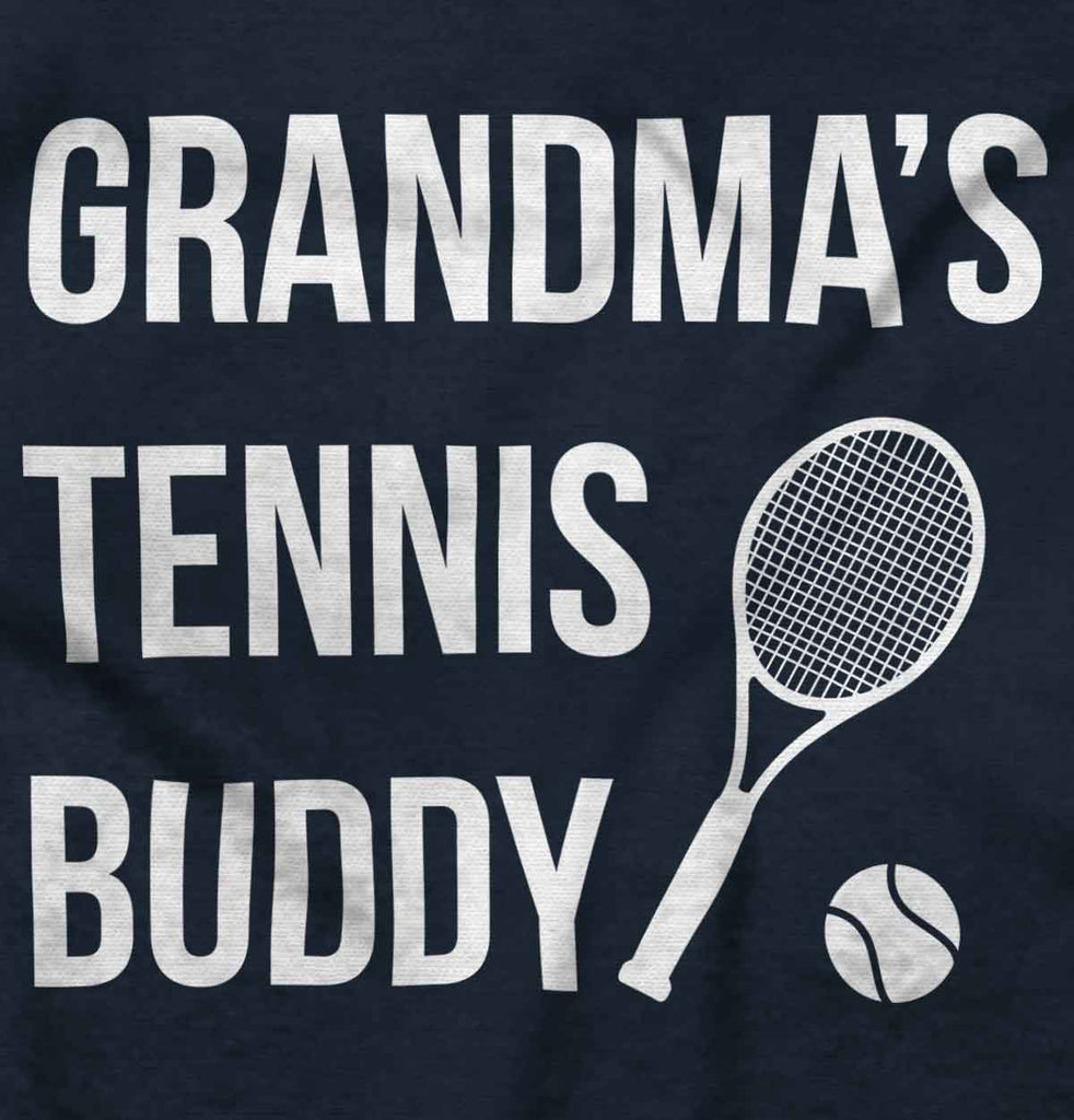 Grandma's Tennis Buddy Infant Toddler T Shirt-Direct To Garment Print-Brisco Baby