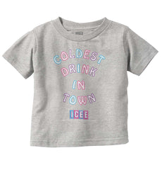Coldest Drink In Town Infant Toddler T Shirt-Direct To Garment Print-Brisco Baby