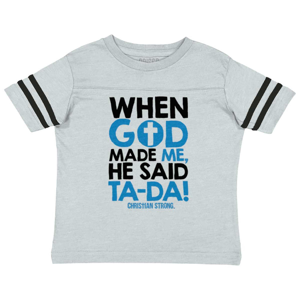 God Said Ta-Da Toddler Football Jersey Tee-Direct To Garment Print-Brisco Baby