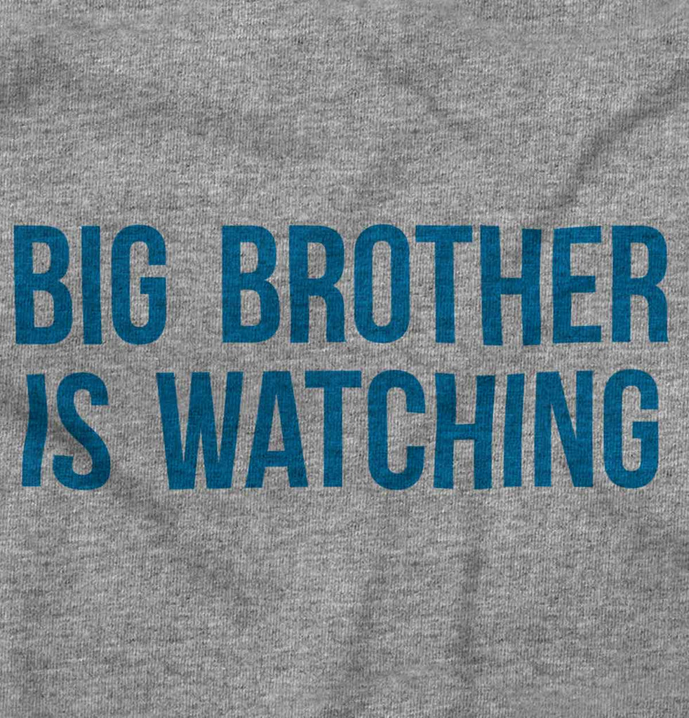 Big Brother Is Watching Infant Toddler T Shirt-Direct To Garment Print-Brisco Baby