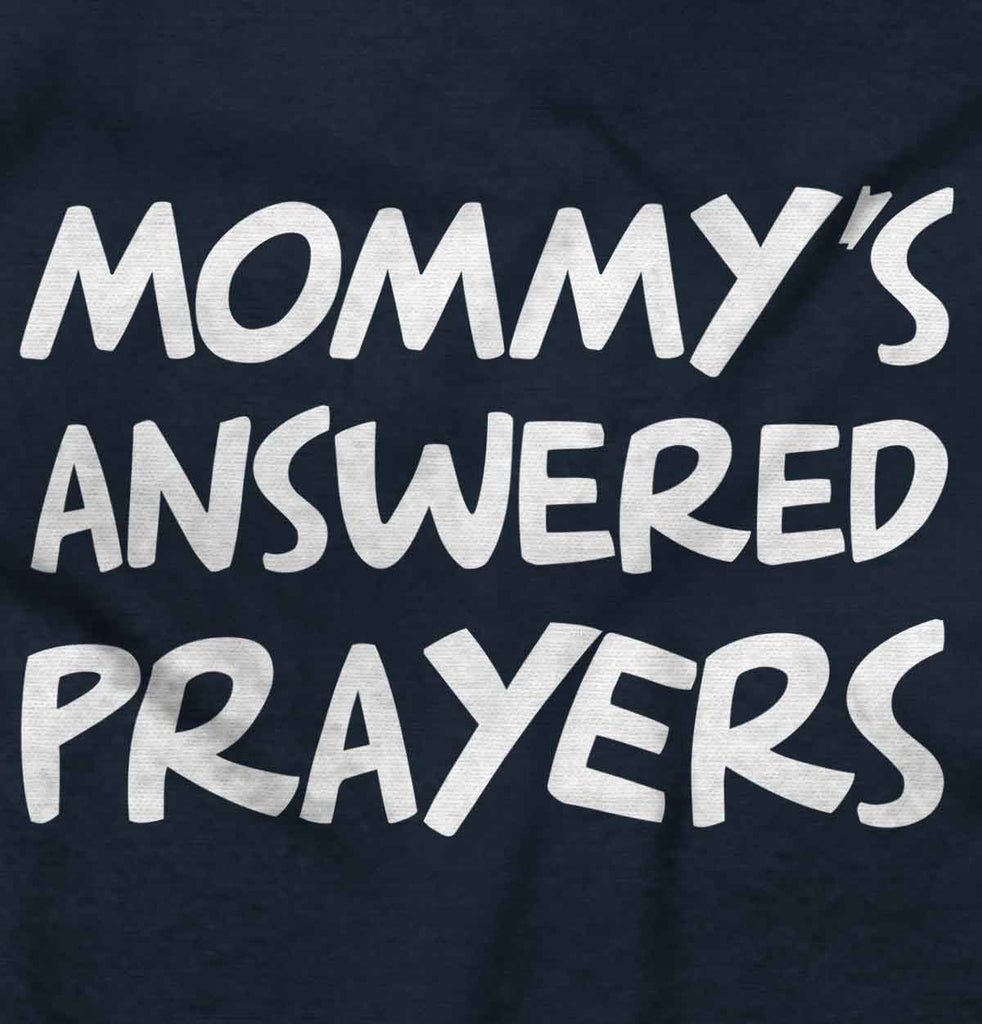 Mommy's Answered Prayer Infant Toddler T Shirt-Direct To Garment Print-Brisco Baby