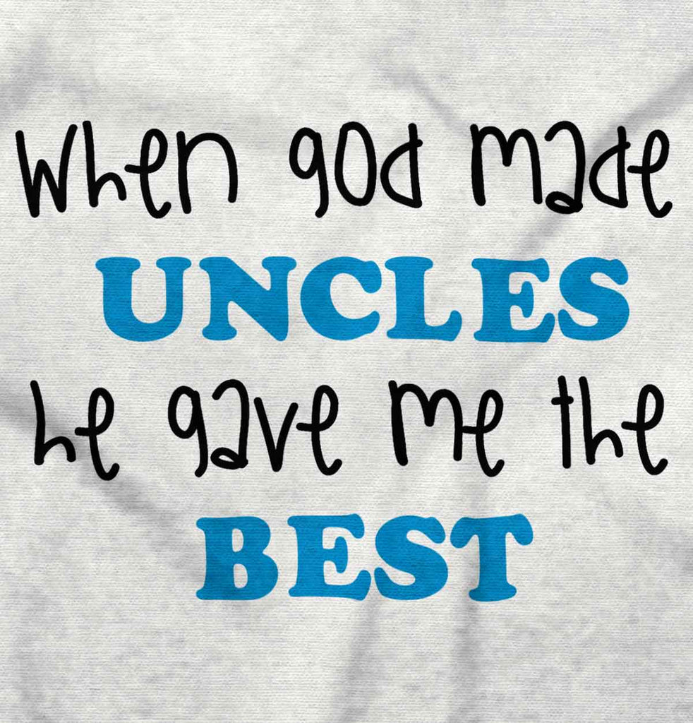 When God Made Uncles Infant Toddler T Shirt-Direct To Garment Print-Brisco Baby