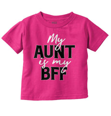 Aunt BFF Infant Toddler T Shirt-Direct To Garment Print-Brisco Baby