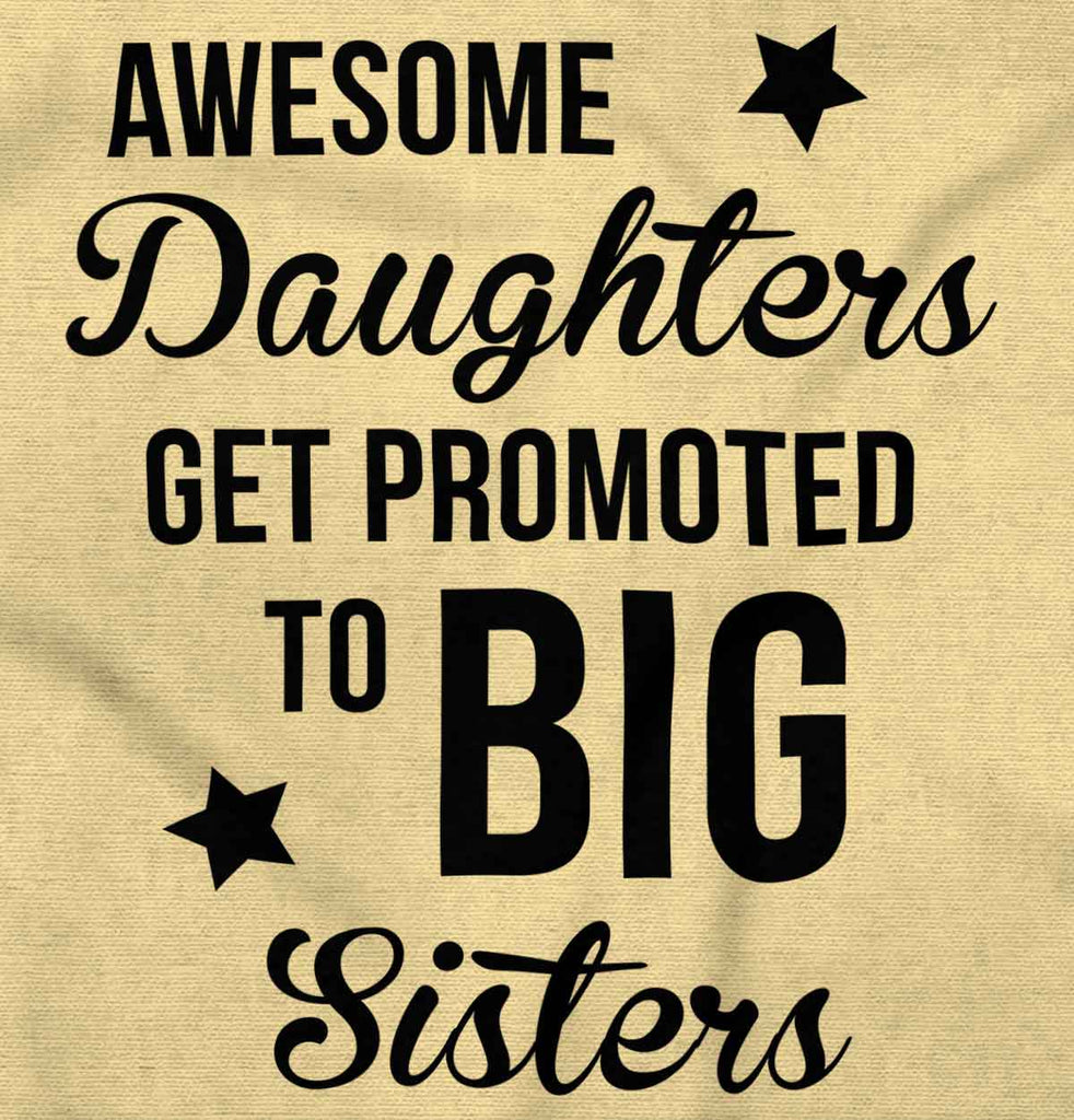 Awesome Daughter Promote Big Sisters Romper Bodysuit-Direct To Garment Print-Brisco Baby
