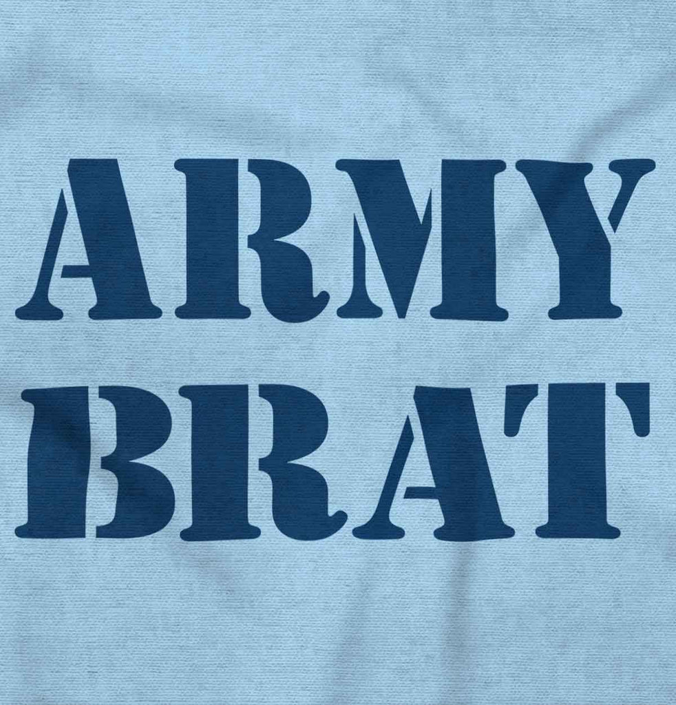 Army Brat Infant Toddler T Shirt-Direct To Garment Print-Brisco Baby