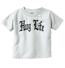 Hug Life Infant Toddler T Shirt-Direct To Garment Print-Brisco Baby