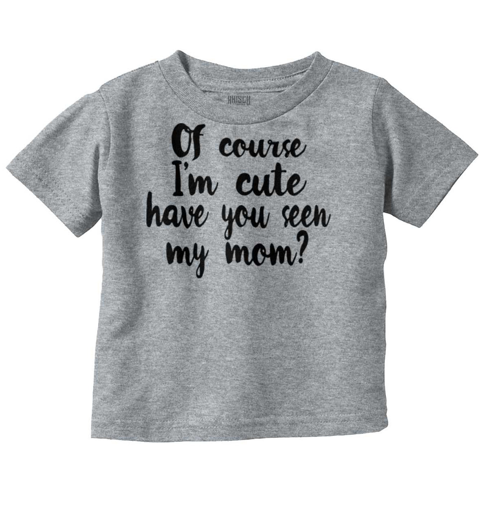 Cute Mom Infant Toddler T Shirt-Direct To Garment Print-Brisco Baby