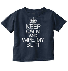Wipe My Butt Infant Toddler T Shirt-Direct To Garment Print-Brisco Baby