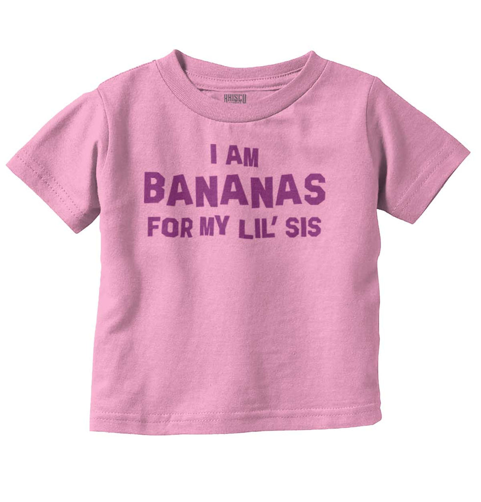 Bananas For Lil Sis Infant Toddler T Shirt-Direct To Garment Print-Brisco Baby