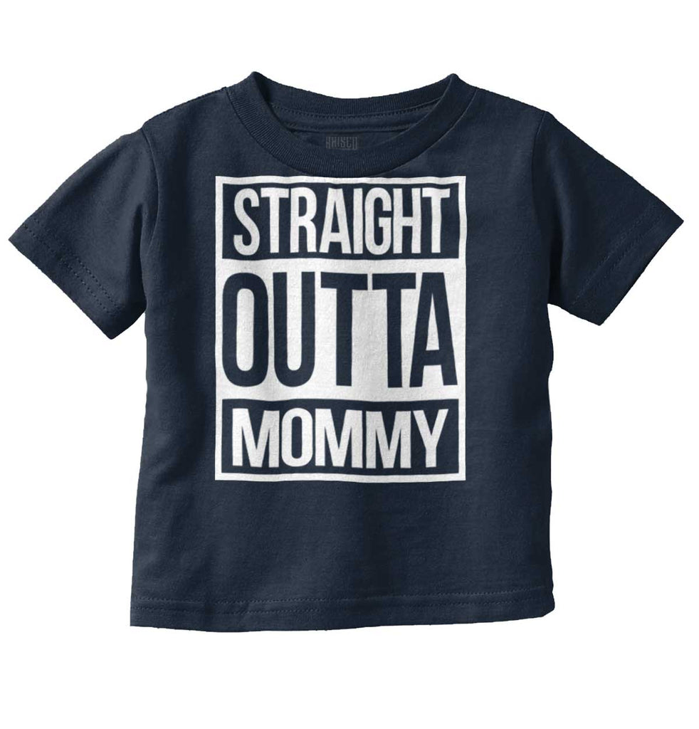Straight Outta Mommy Infant Toddler T Shirt-Direct To Garment Print-Brisco Baby