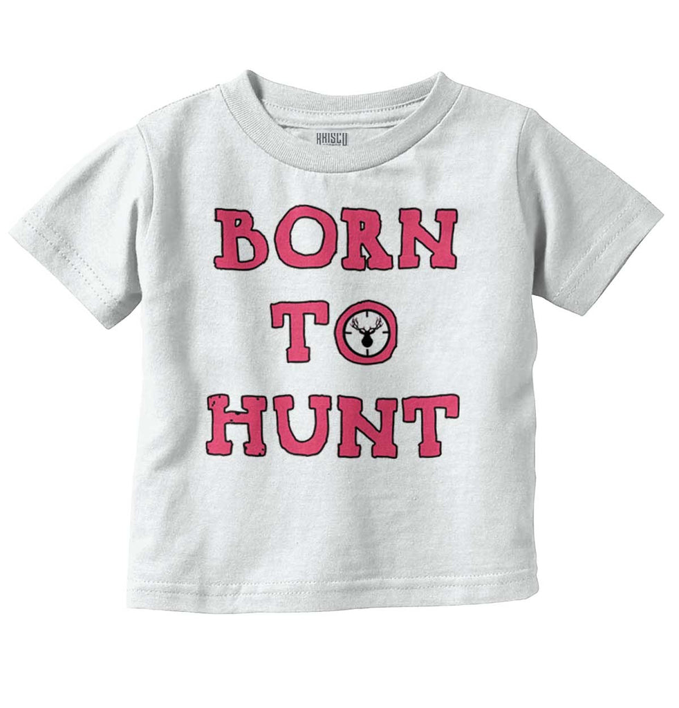 Cute Born To Hunt Deer Infant Toddler T Shirt-Direct To Garment Print-Brisco Baby